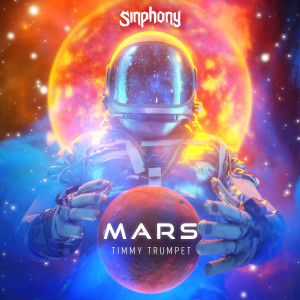 ดาวน์โหลดและฟังเพลง Mars (Explicit) พร้อมเนื้อเพลงจาก Timmy Trumpet