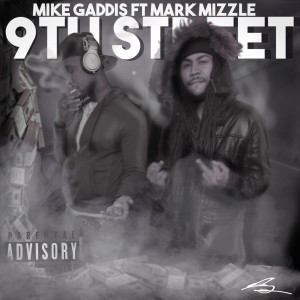ดาวน์โหลดและฟังเพลง 9th Street (Explicit) พร้อมเนื้อเพลงจาก Mike gaddis