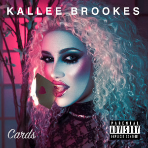 Listen to Cards (Explicit) song with lyrics from Kallee Brookes