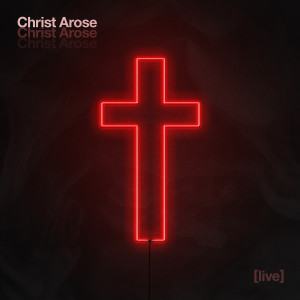 Cherry Hills Worship的專輯Christ Arose (Live)
