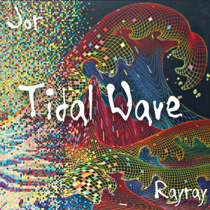 RayRay的專輯Tidal Wave (Explicit)