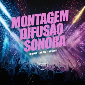 Listen to Montagem Difusão Sonora (Explicit) song with lyrics from DJ Diniz