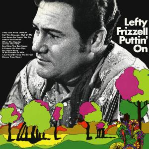 ดาวน์โหลดและฟังเพลง You Gotta Be Puttin' Me On พร้อมเนื้อเพลงจาก Lefty Frizzell