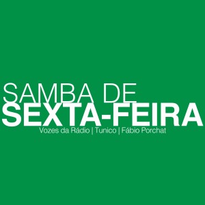 Vozes Da Rádio的專輯Samba de Sexta-Feira (Sextou)