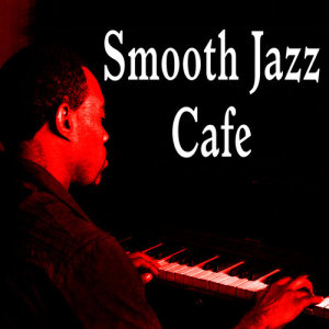 Creative Coffee的專輯Smooth Jazz Cafe