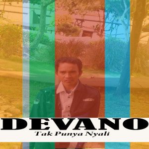 收听Devano的Tak Punya Nyali歌词歌曲