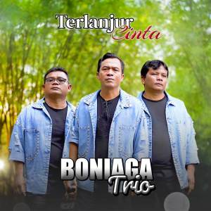 Terlanjur Cinta dari Boniaga Trio