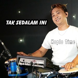 Dengarkan Tak Sedalam Ini lagu dari Koplo Time dengan lirik