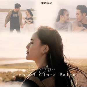 Dengarkan Terbuai Cinta Palsu lagu dari Dara Ayu dengan lirik