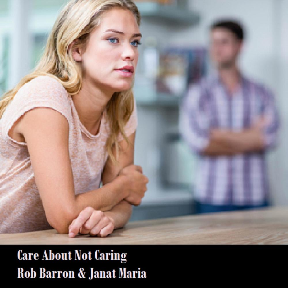 Care About Not Caring (feat. Janet Maria)