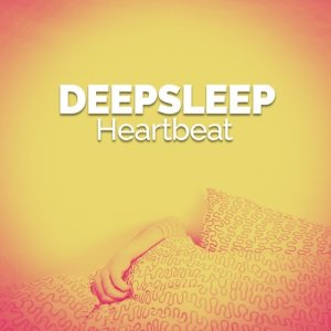 Deep Sleep Meditation的專輯Deep Sleep Heartbeat