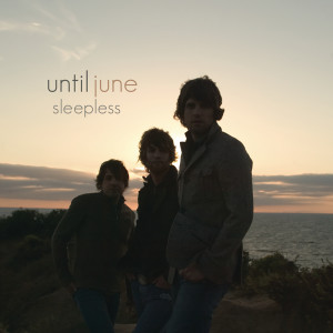 ดาวน์โหลดและฟังเพลง Sleepless พร้อมเนื้อเพลงจาก Until June