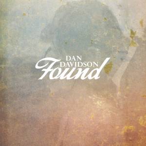 ดาวน์โหลดและฟังเพลง Found พร้อมเนื้อเพลงจาก Dan Davidson