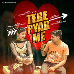 Dengarkan Tere Pyar Me lagu dari Bhawani Nangal Mala dengan lirik