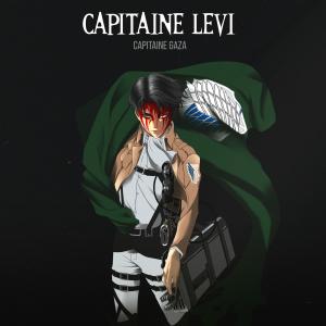 收听Capitaine Gaza的Capitaine Levi (Explicit)歌词歌曲
