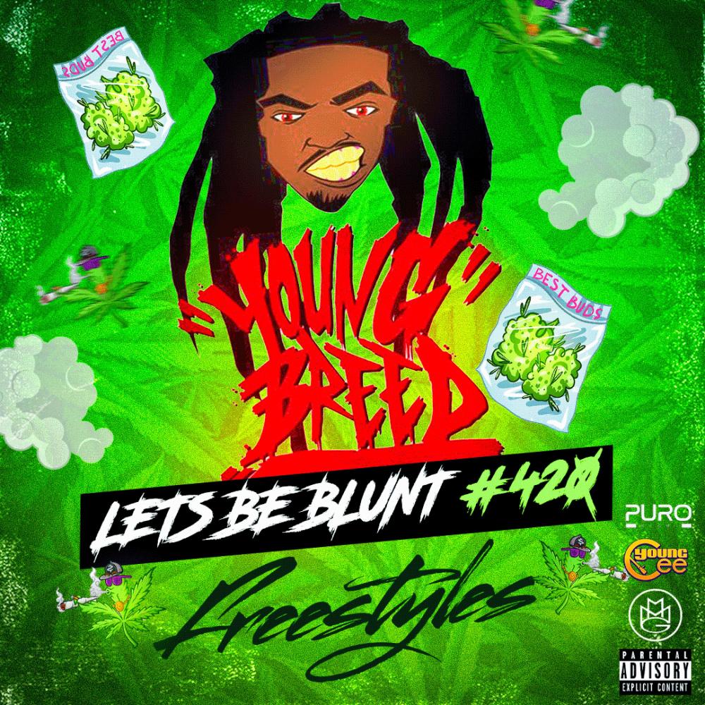 LETS BE BLUNT #420 MIXTAPE (HOSTED BY DJ YOUNG CEE) [Explicit]