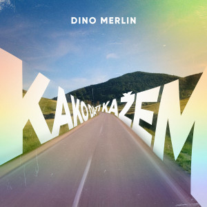 Listen to Kako Da Ti Kažem song with lyrics from Dino Merlin