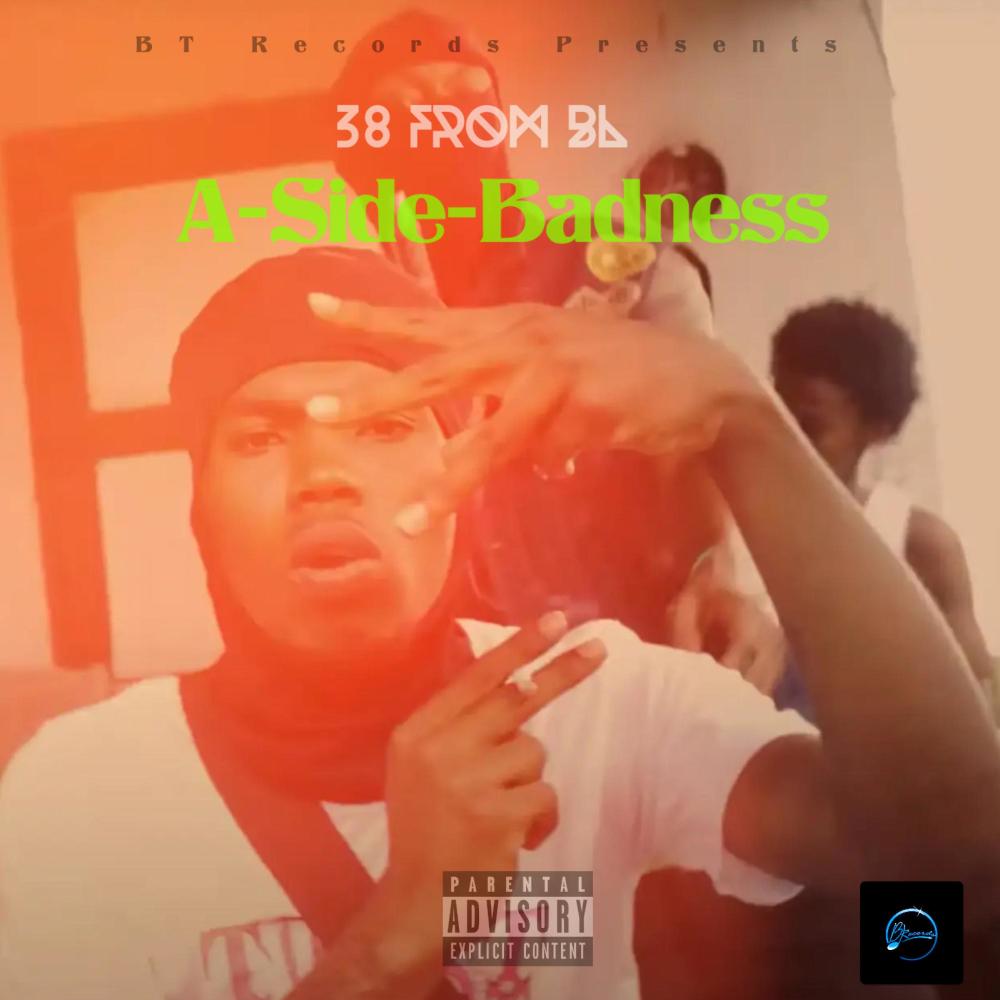 A-Side-Badness (feat. 38 From Bl) (Explicit)