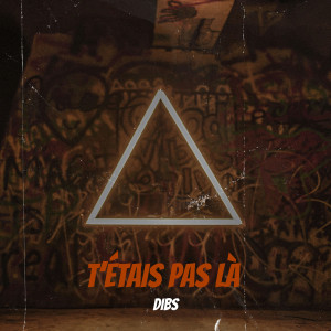 Listen to T’étais pas là song with lyrics from Dibs