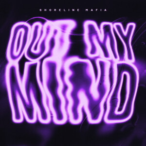 อัลบัม OUT MY MIND ศิลปิน Shoreline Mafia