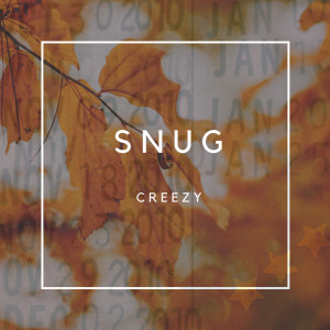 Dengarkan lagu Snug nyanyian Creezy dengan lirik