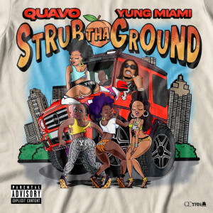 收聽Quavo的Strub Tha Ground (Explicit)歌詞歌曲