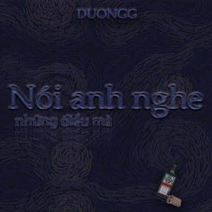 Album Nói anh nghe những điều mà from Duongg