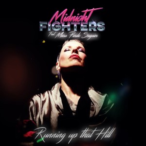 收聽Midnight Fighters的Running up That Hill歌詞歌曲