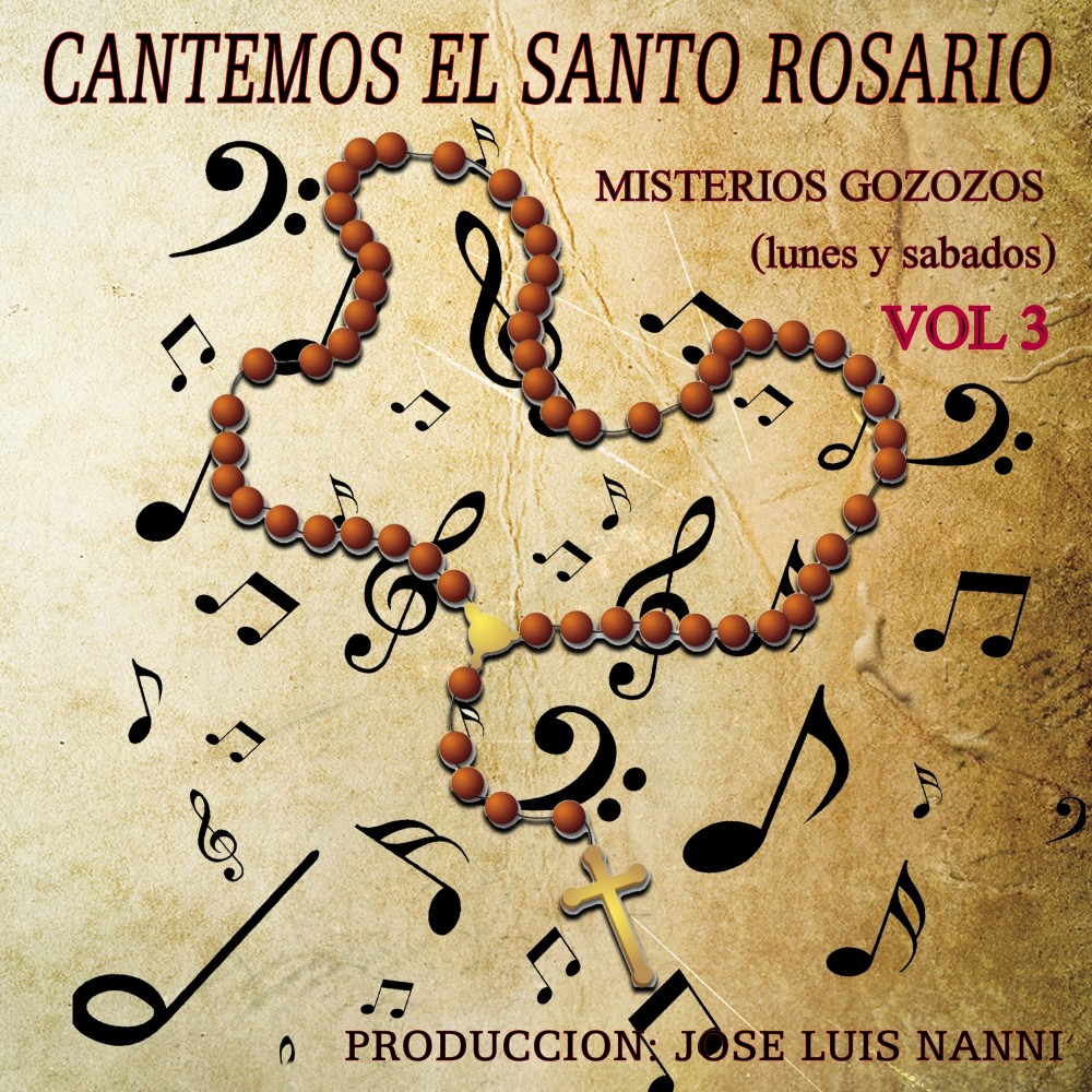 Ccantemos el Santo Rosario: Misterios Gozozos (Lunes y Sabados)