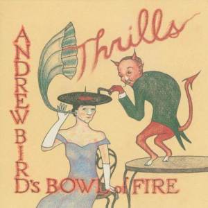 Andrew Bird的專輯Thrills