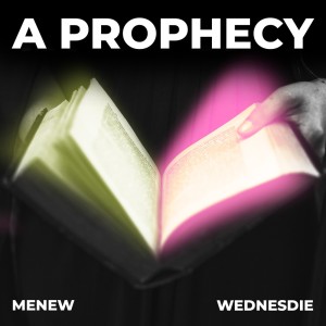 Listen to A Prophecy song with lyrics from M3N3W