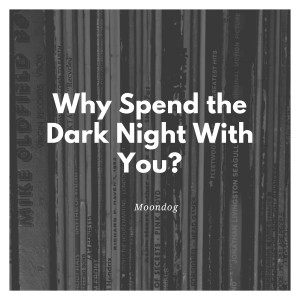 收聽Moondog的Instrumental Round - Double Bass Duo - Why Spend the Dark Night With You?歌詞歌曲