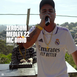 Listen to ZERO5UM MEDLEY 22 (Explicit) song with lyrics from ZERO5UM