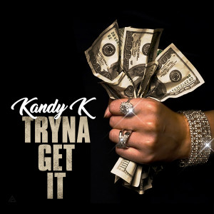 Kandy K的專輯Tryna Get It (Explicit)