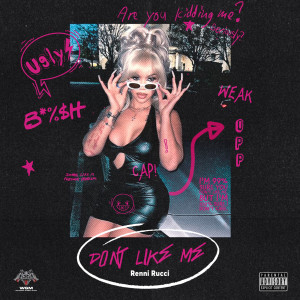 ดาวน์โหลดและฟังเพลง Don't Like Me (Explicit) พร้อมเนื้อเพลงจาก Renni Rucci