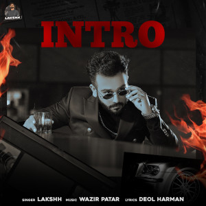 Listen to Intro song with lyrics from Lakshh