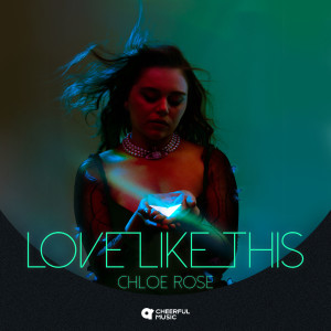 收听Chloe Rose的Love like this歌词歌曲