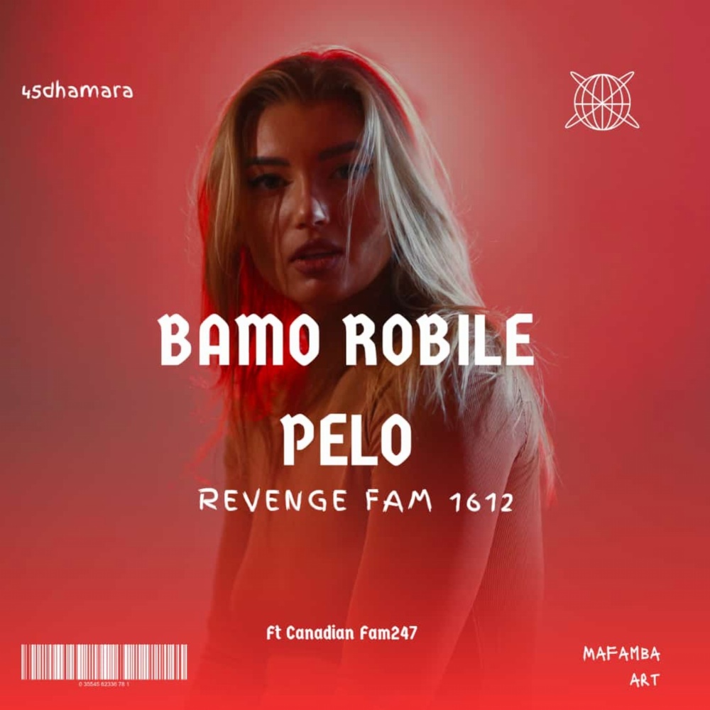 Bamo Robile Pelo Revenge Fam