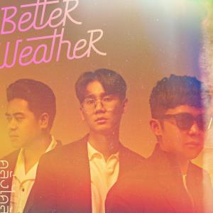 收聽Better Weather的คลั่งไคล้歌詞歌曲