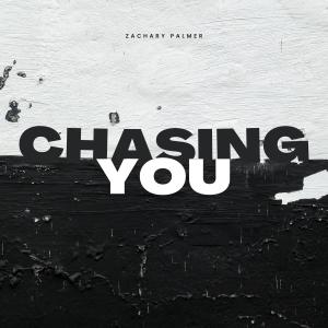 收聽Zachary Palmer的Chasing You (feat. thelilbird)歌詞歌曲