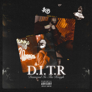Listen to D.I.T.R (Diamond in the Rough) (Explicit) song with lyrics from ASB