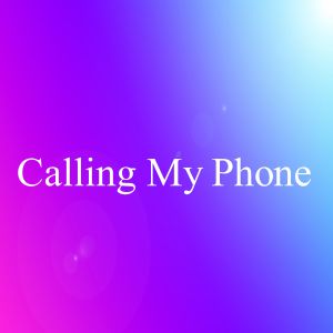 Listen to Calling My Phone song with lyrics from Tendency Challenge