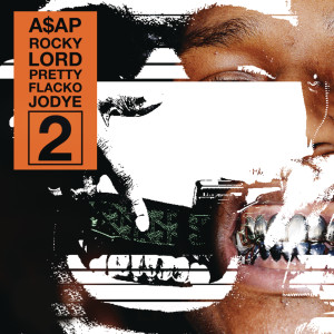ดาวน์โหลดและฟังเพลง Lord Pretty Flacko Jodye 2 (LPFJ2) พร้อมเนื้อเพลงจาก A$AP Rocky