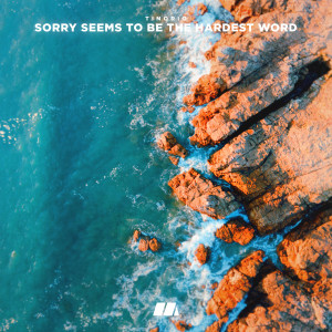 收听Tinorio的Sorry Seems To Be The Hardest Word歌词歌曲