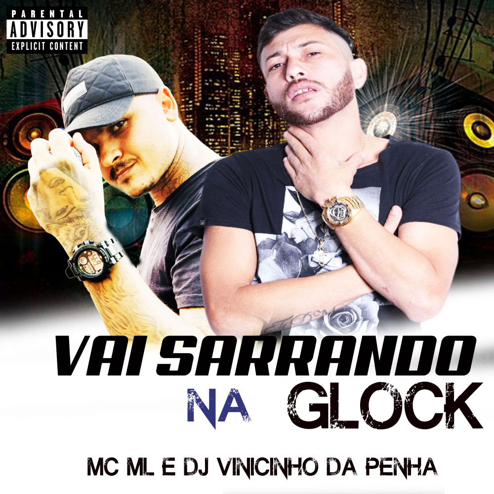 Vai Sarrando na Glock (Explicit)