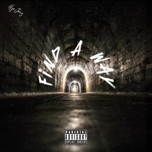收聽HunnitProof Jeez的Find A Way (Explicit)歌詞歌曲