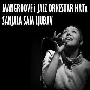 Mangroove的專輯Sanjala sam ljubav