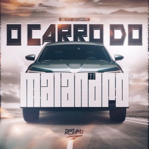 ดาวน์โหลดและฟังเพลง O CARRO DO MALANDRO (Explicit) พร้อมเนื้อเพลงจาก MC V11