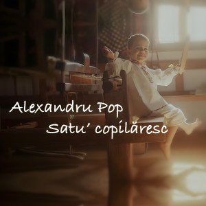 Album Satu' copilăresc from Alexandru Pop