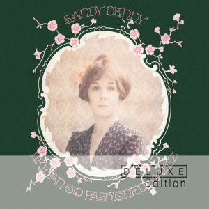 Sandy Denny的專輯Like An Old Fashioned Waltz